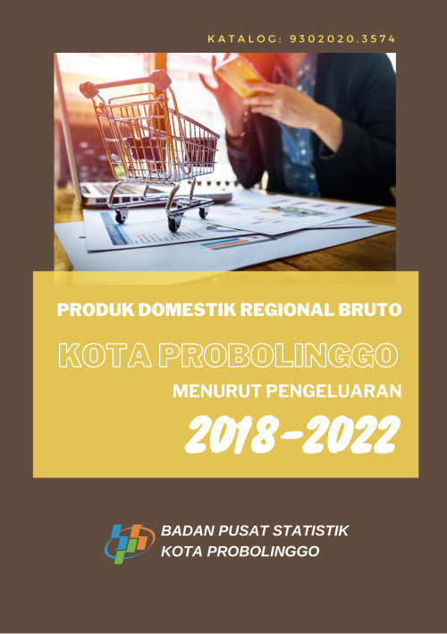 Produk Domestik Regional Bruto Kota Probolinggo Menurut Pengeluaran 2018-2022